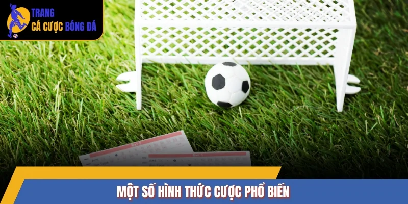 Một số hình thức cược phổ biến